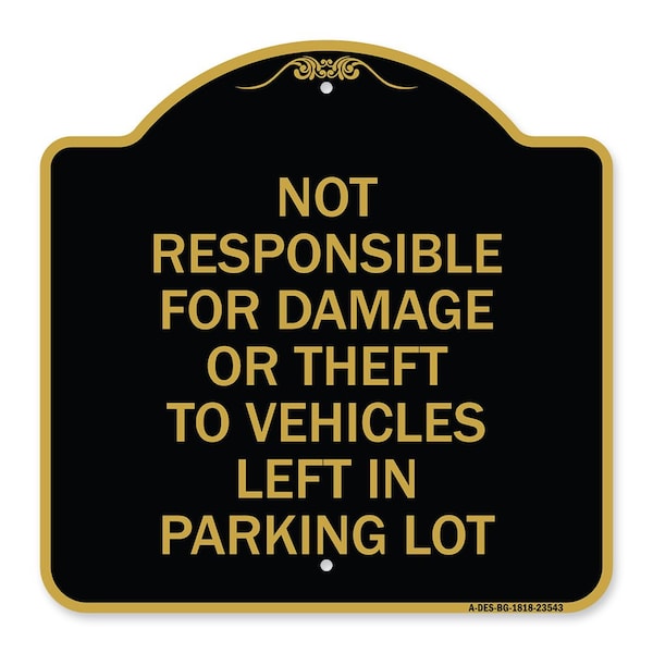 Signmission Not Responsible for Damage or Theft to Vehicles Left in Parking Lot, A-DES-BG-1818-23543 A-DES-BG-1818-23543 - main